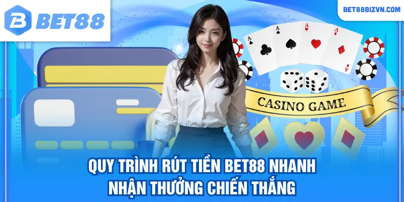 Rút tiền BET88